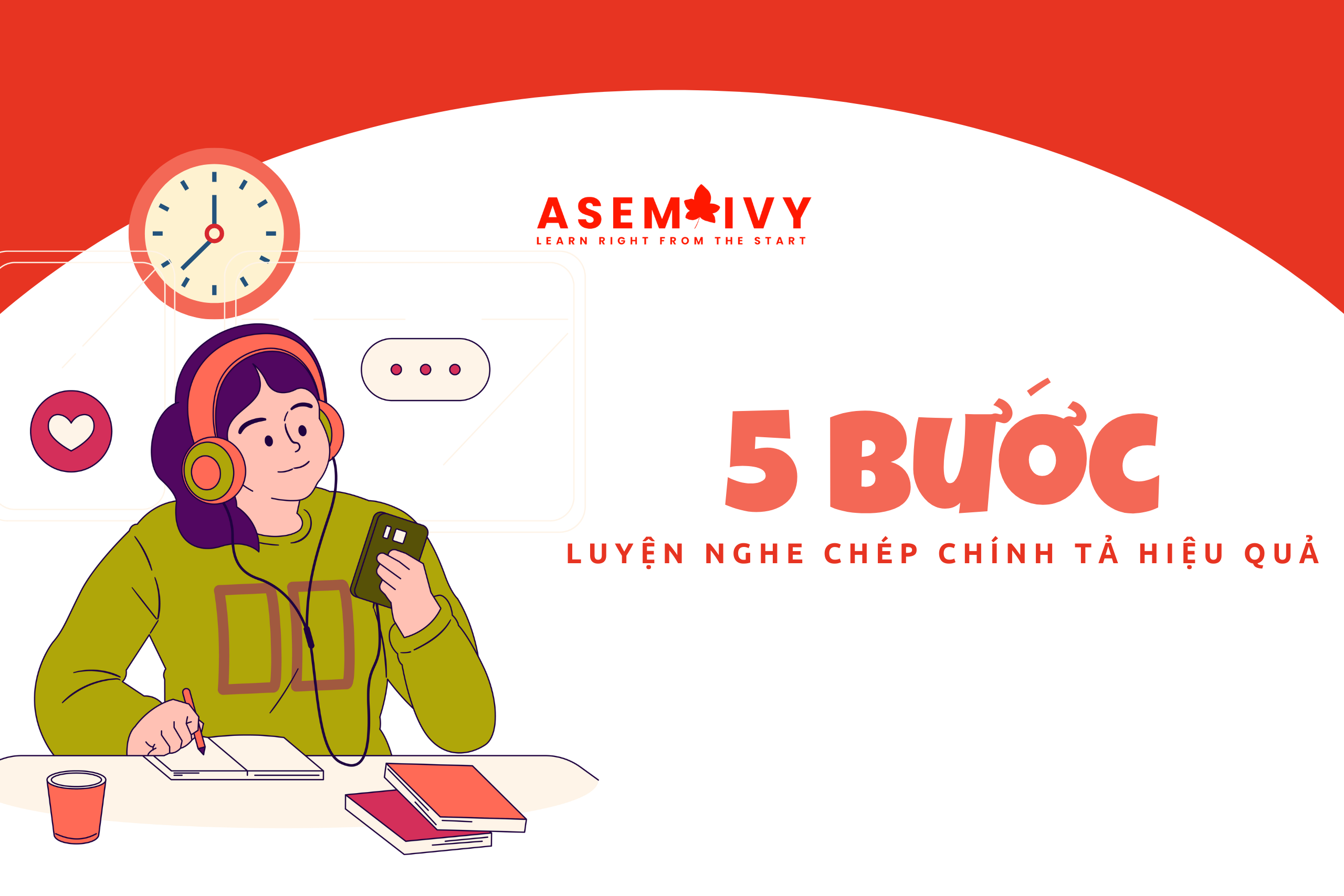 5 bước luyện nghe chép chính tả Tiếng Anh hiệu quả