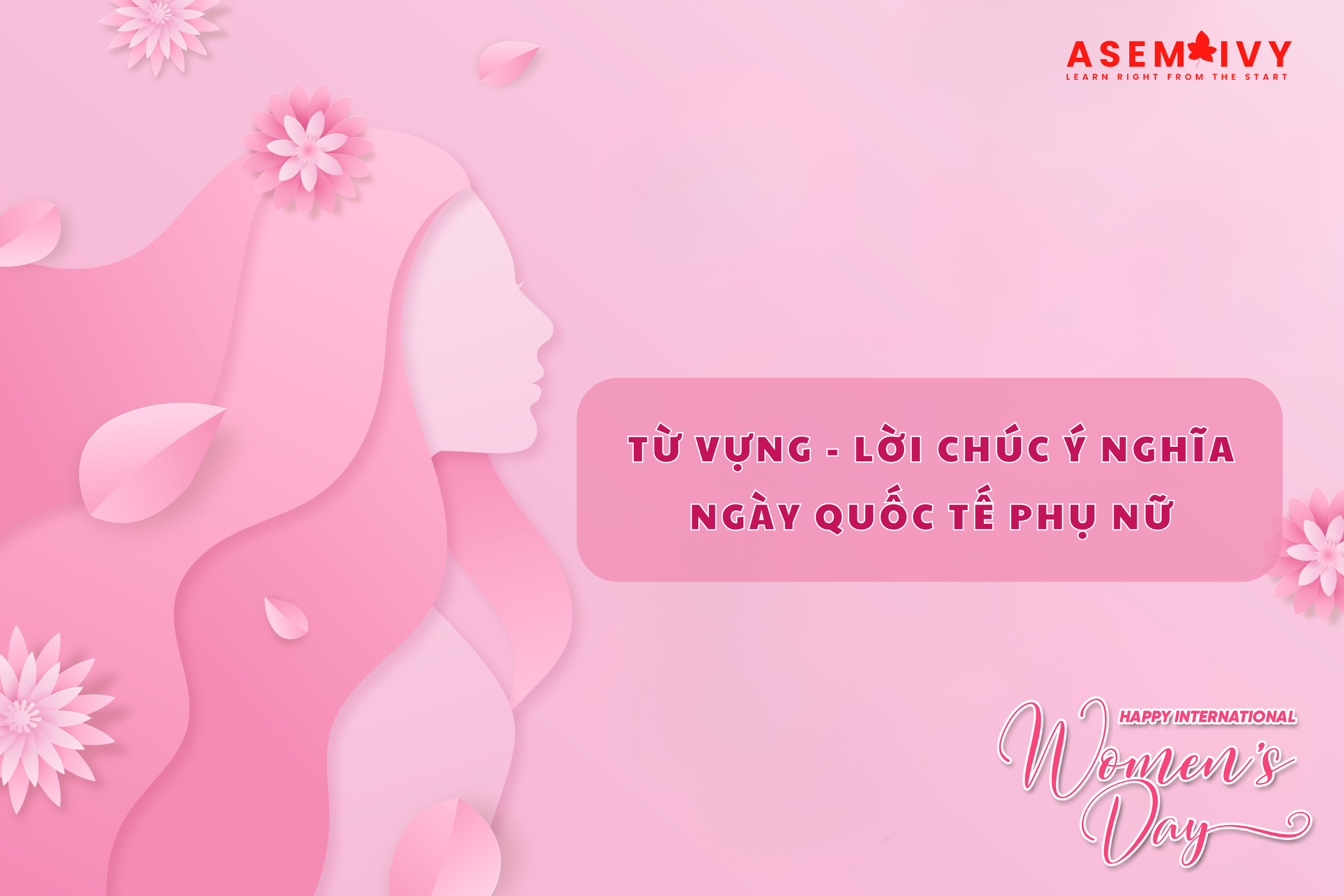 tổng hợp từ vựng tiếng anh, lời chúc ý nghĩa ngày quốc tế phụ nữ